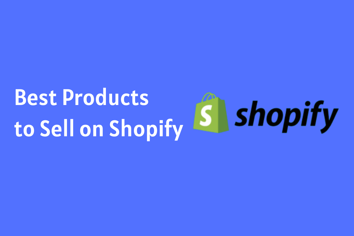 15 Best Products to Sell on Shopify in 2024 [Guide]