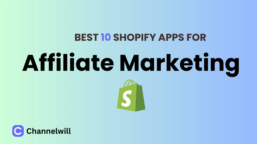 Top 12 Best Shopify Affiliate Apps 2025 [manually tested] 