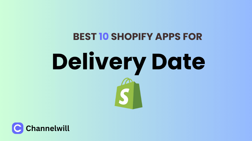 Top 10 Best Shopify Delivery Date Apps [manually tested]