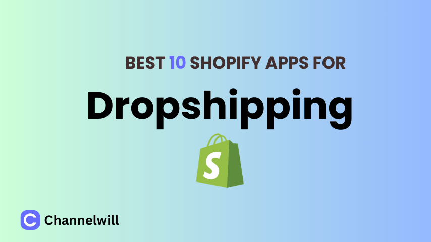 Top 16 Best  Dropshipping Apps for Shopify in 2025