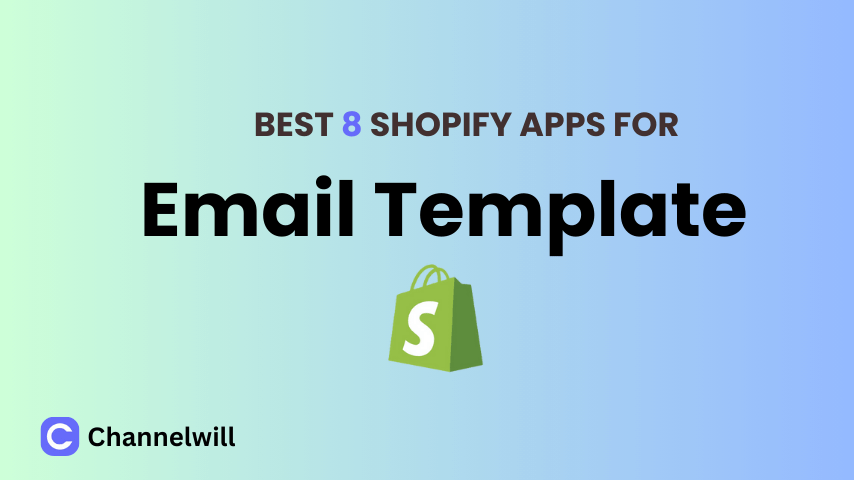 Top 8 Shopify Email Template Apps in 2024 [manually tested]