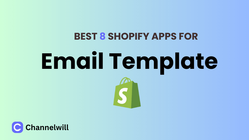 Top 8 Shopify Email Template Apps in 2025 [manually tested]