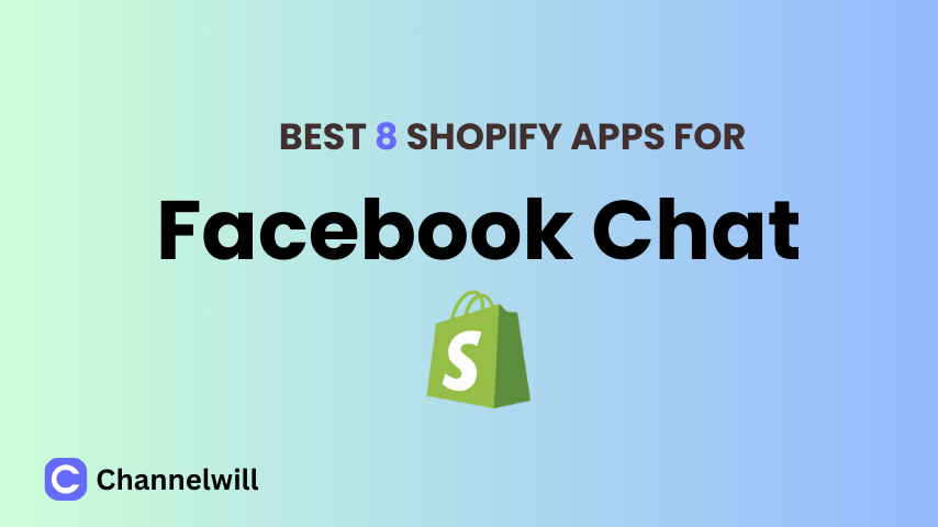 Top 8 Best Shopify Facebook Chat Apps in 2024 [manually tested]