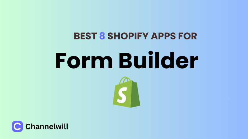 Top 8 Best Shopify Form Builder Apps in 2025 [manually tested]