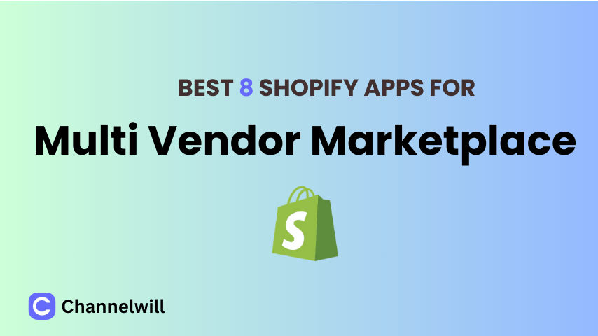 Top 8 Best Shopify Multi Vendor Marketplace Apps in 2025 [manually tested]