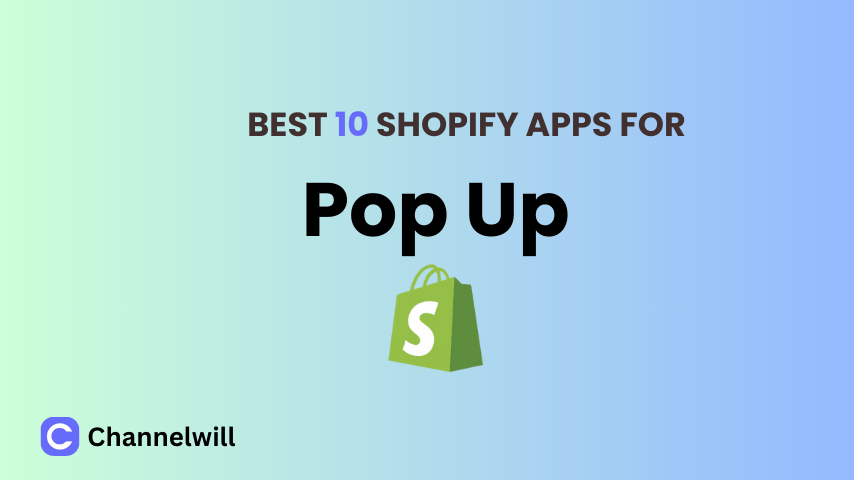 Top 10 Best Shopify Popup Apps in 2025 [manually tested]