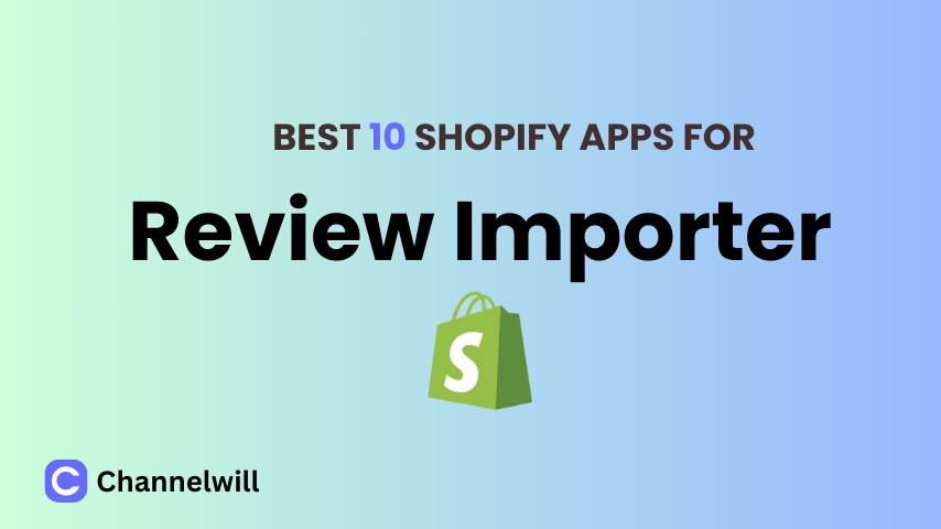 Top 11 Best Shopify Review Importer Apps in 2025 [manually tested]