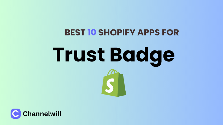 Top 10 Best Shopify Trust Badge Apps in 2025 [manually tested]