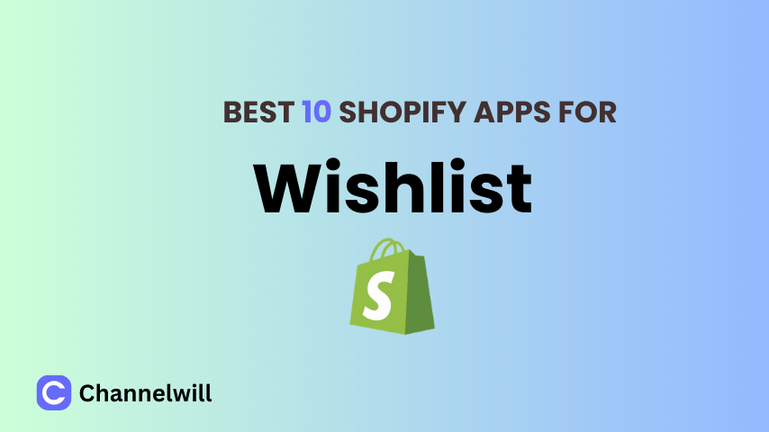 Top 10 Best Shopify Wishlist Apps in 2025 [Manually Tested] 