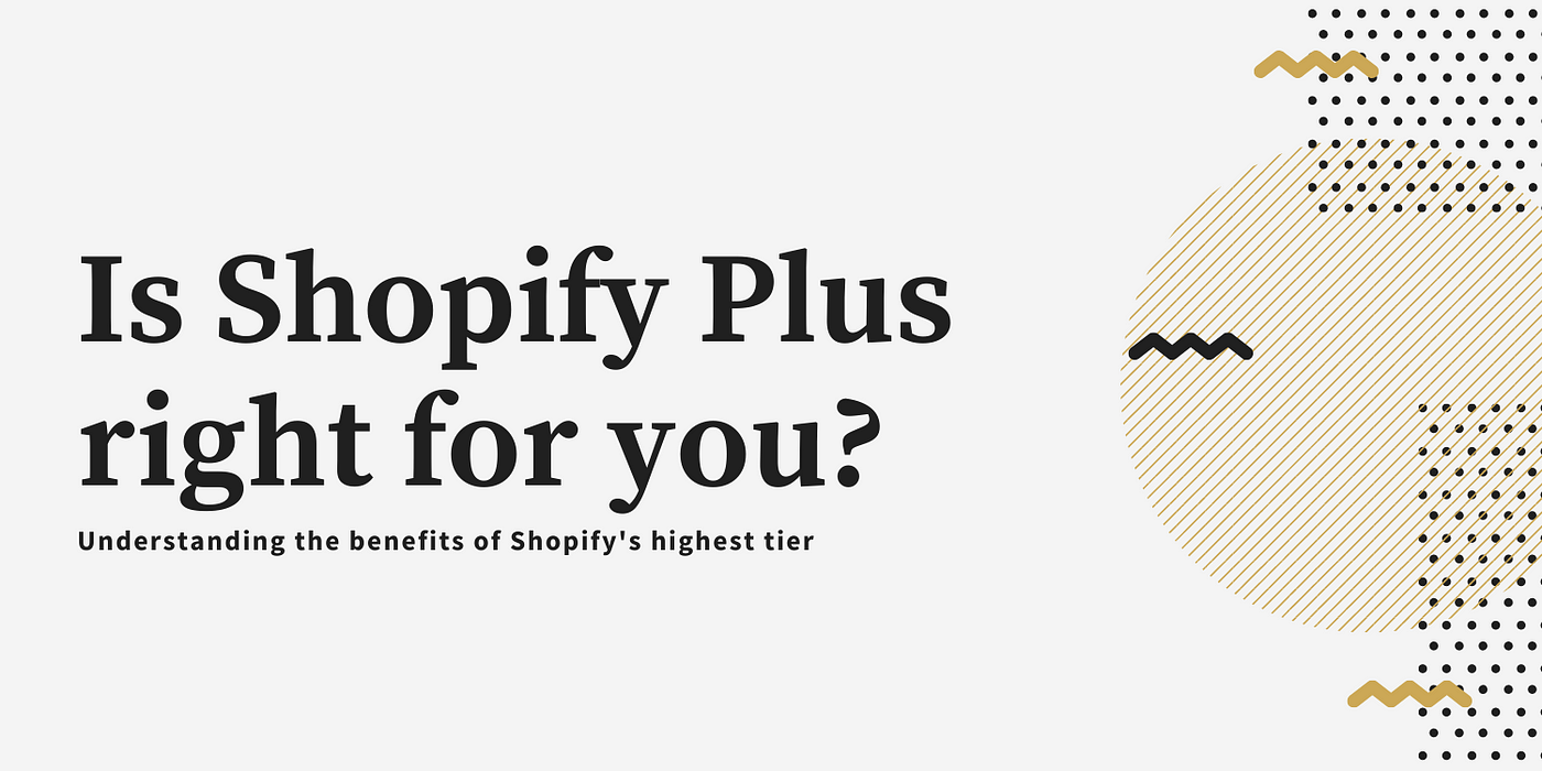 shopify plus benefits